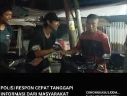 Polisi Respon Cepat Tanggapi Informasi Dari Masyarakat