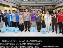 Polresta Pontianak Gelar Baksos Polri Presisi Bersama Mahasiswa dan OKP Sambut Ramadhan 1446 H/2025