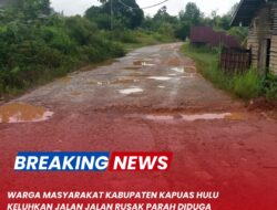 Warga Masyarakat Kabupaten Kapuas hulu Keluhkan Jalan Rusak Parah Diduga Hampir 20 Tahun Tidak Tersentuh Bangunan 