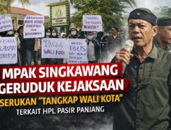 MPAK Singkawang Geruduk Kejaksaan, Serukan “Tangkap Wali Kota” Terkait HPL Pasir Panjang  ‎