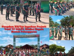 Pangdam XII/Tpr Ingatkan Prajurit Yonif TP 926/PL Hindari Segala Bentuk Pelanggaran
