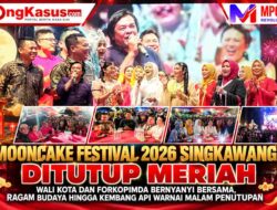 Mooncake Festival 2026 Ditutup Meriah, Wali Kota dan Forkopimda Singkawang Bernyanyi Bersama